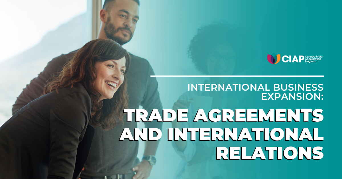 International Business Expansion: Trade Agreements and International Relations
