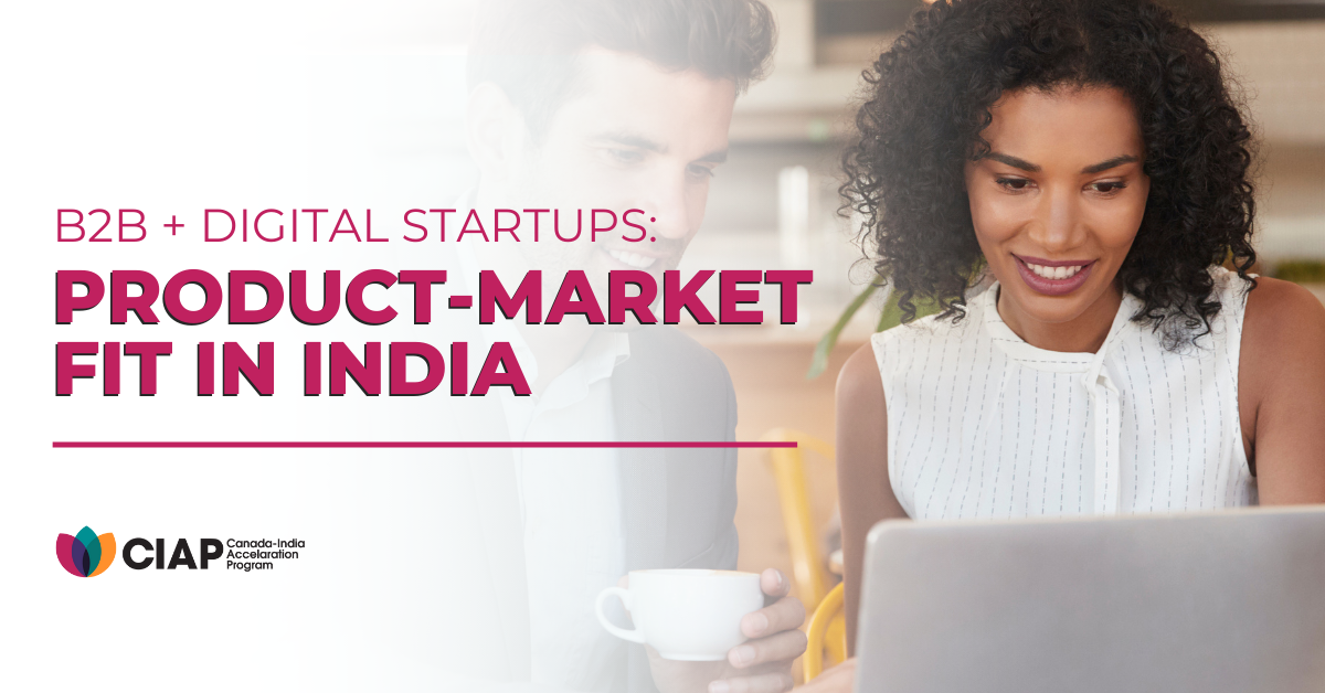 Product-Market Fit in India: B2B + Digital Startups